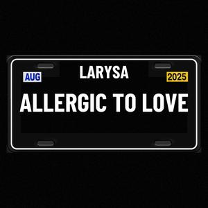 Allergic To Love