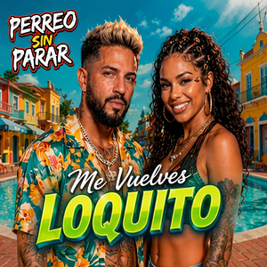 Me Vuelves Loquito