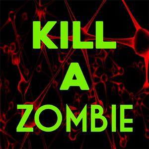 Kill a Zombie