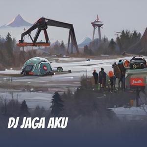 Dj Jaga Aku