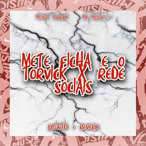 Mete Ficha e o Torvick X Rede Sociais