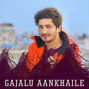 Gajalu Aankhaile