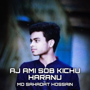 Aj Ami Sob Kichu Haranu