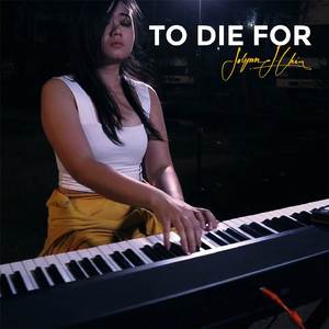 To Die For (Piano Cover)