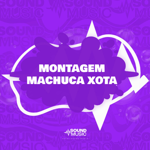 Montagem Machuca Xota