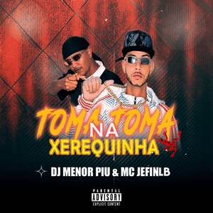 Toma Toma na Xerequinha