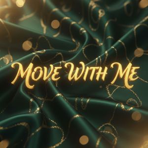 Move With Me