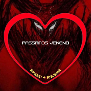 Passamos Veneno (Speed + Reverb)