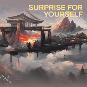 Surprise for Yourself
