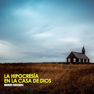 La hipocresía en la casa de Dios