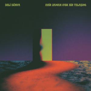 Ahir Zaman (Yok Bir Telaşım)