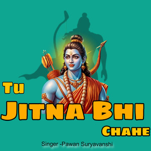 Tu Jitna Bhi Chahe