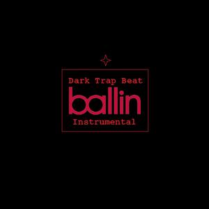 Dark Trap Beat Instrumental Ballin