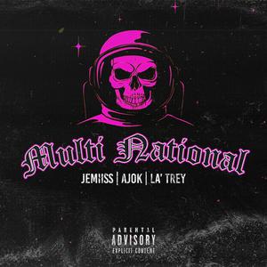 Multinational (feat. Ajok & LA'trey)