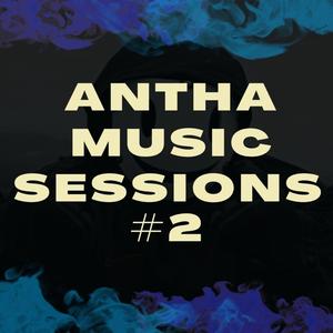 Antha Music Sessions #2