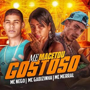 Me Macetou Gostoso (Remix)