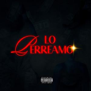 Lo Perreamo (feat. Ricky)
