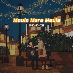 Maula Mere Maula