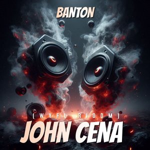 John Cena (WYFL Riddim)