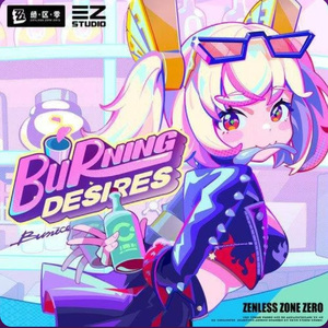 Streetwise Rhapsody-Burnice Theme(Dion Chen Remix)