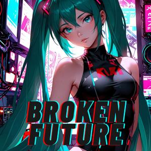 Broken Future