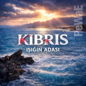 KIBRIS – IŞIĞIN ADASI