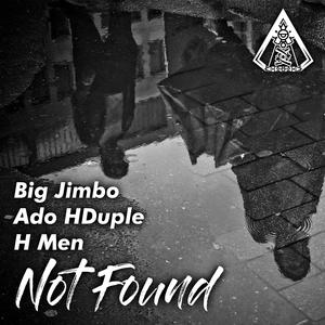 Not found (feat. Ado HDuple, H Men & Dezko96)