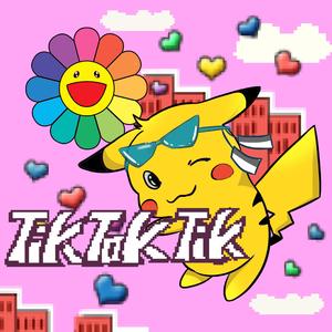 Tik Tok Tik