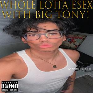 Whole Lotta E-Sex