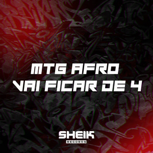 Mtg Afro - Vai Ficar de 4