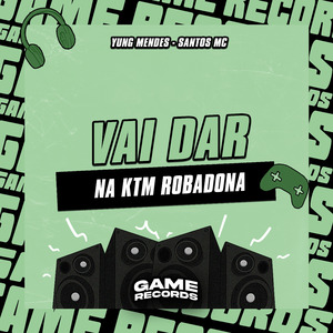 Vai Dar Na Ktm Robadona