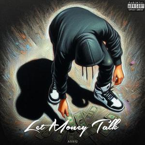 Let Money Talk