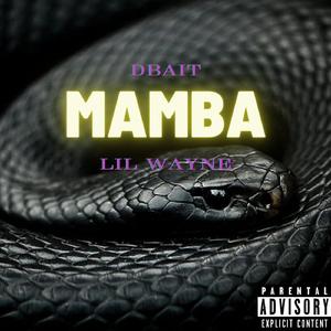 Mamba (feat. Lil Wayne)
