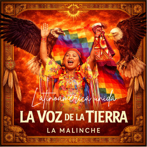 Latinoamérica unida, La voz de la tierra