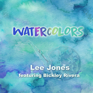 Watercolors (feat. Bickley Rivera)