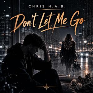 Don't let me go