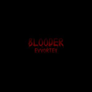 BLOODER