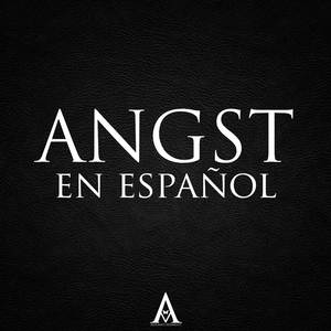 Angst (En Español)