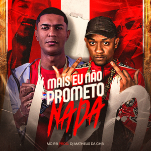 Mais eu não Prometo Nada