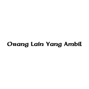 Orang Lain Yang Ambil