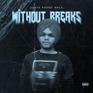 Without Breaks
