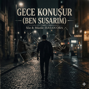 Gece Konuşur (Ben Susarım)
