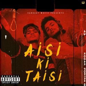 Aisi ki taisi