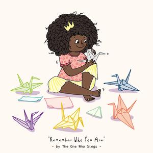 Remember Who You Are