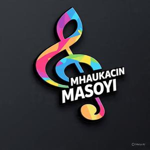 MAHAUKACIN MASOYI ( Version 2 with afrobeate)