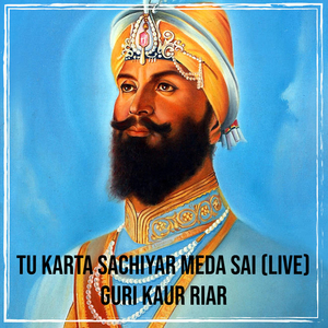 Tu Karta Sachiyar Meda Sai (Live)