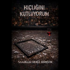 HİÇLİĞİNİ KUTLUYORUM