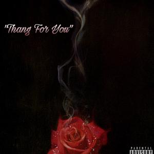 Thang For You