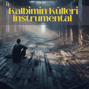 Kalbimin Külleri Instrumental