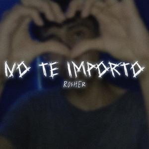 No Te Importó